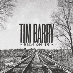 Tim Barry - High On 95